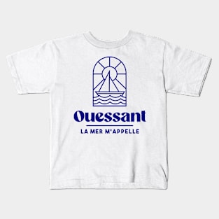 Ouessant the sea calls me - Brittany Morbihan 56 BZH Sea Ouessant Island Kids T-Shirt